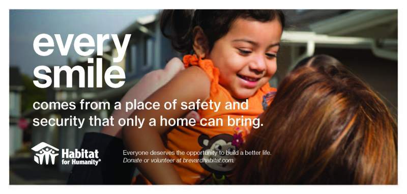 Women lifting up a smiling child. Text reads: Every smile comes from a place of safety and security that only a home can bring. Habitat for Humanity logo.